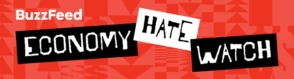 رأس BuzzFeed يعرض النص: "ساعة الكراهية الاقتصادية" بخط غامق ومتعثر على خلفية حمراء