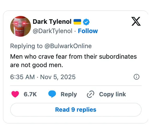 تغريدة من دارك تايلينول: "الرجال الذين يتوقون للخوف من مرؤوسيهم ليسوا رجالًا صالحين." 6.7 ألف إعجاب