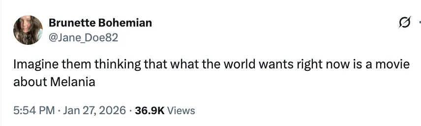تغريدة لسمراوات بوهيميان (@Jane_Doe82) تشكك في رغبة العالم في إنتاج فيلم عن ميلانيا، وحصدت 36.9 ألف مشاهدة