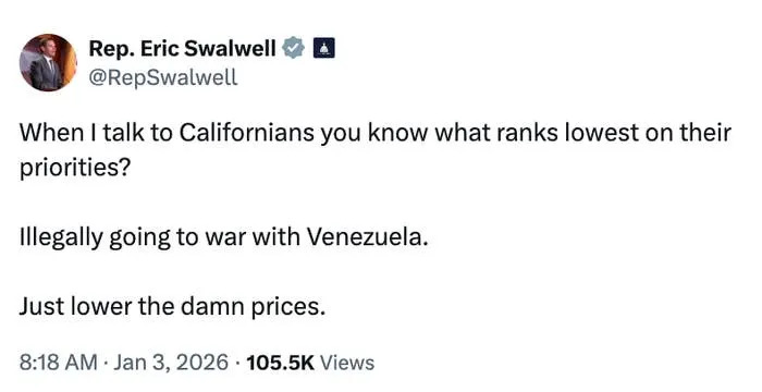 تغريدة النائب إريك سوالويل تناقش أولويات سكان كاليفورنيا: ضد الحرب مع فنزويلا، مع التركيز على خفض الأسعار. بتاريخ 3 يناير 2026